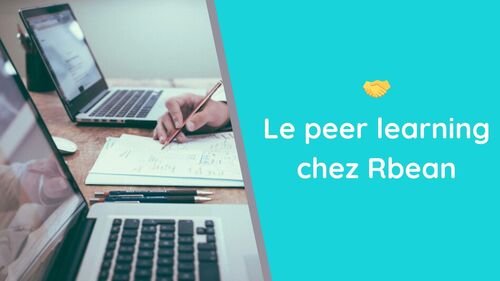 Le peer learning chez Rbean : les avantages, les défis, et les choix que nous avons faits